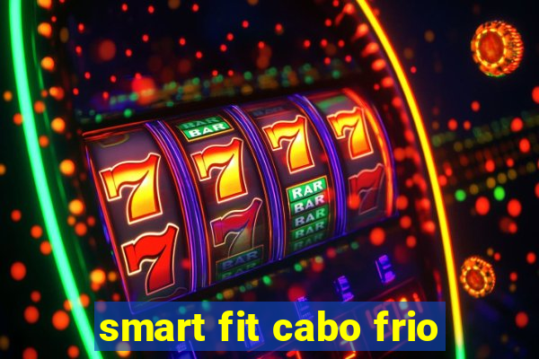 smart fit cabo frio